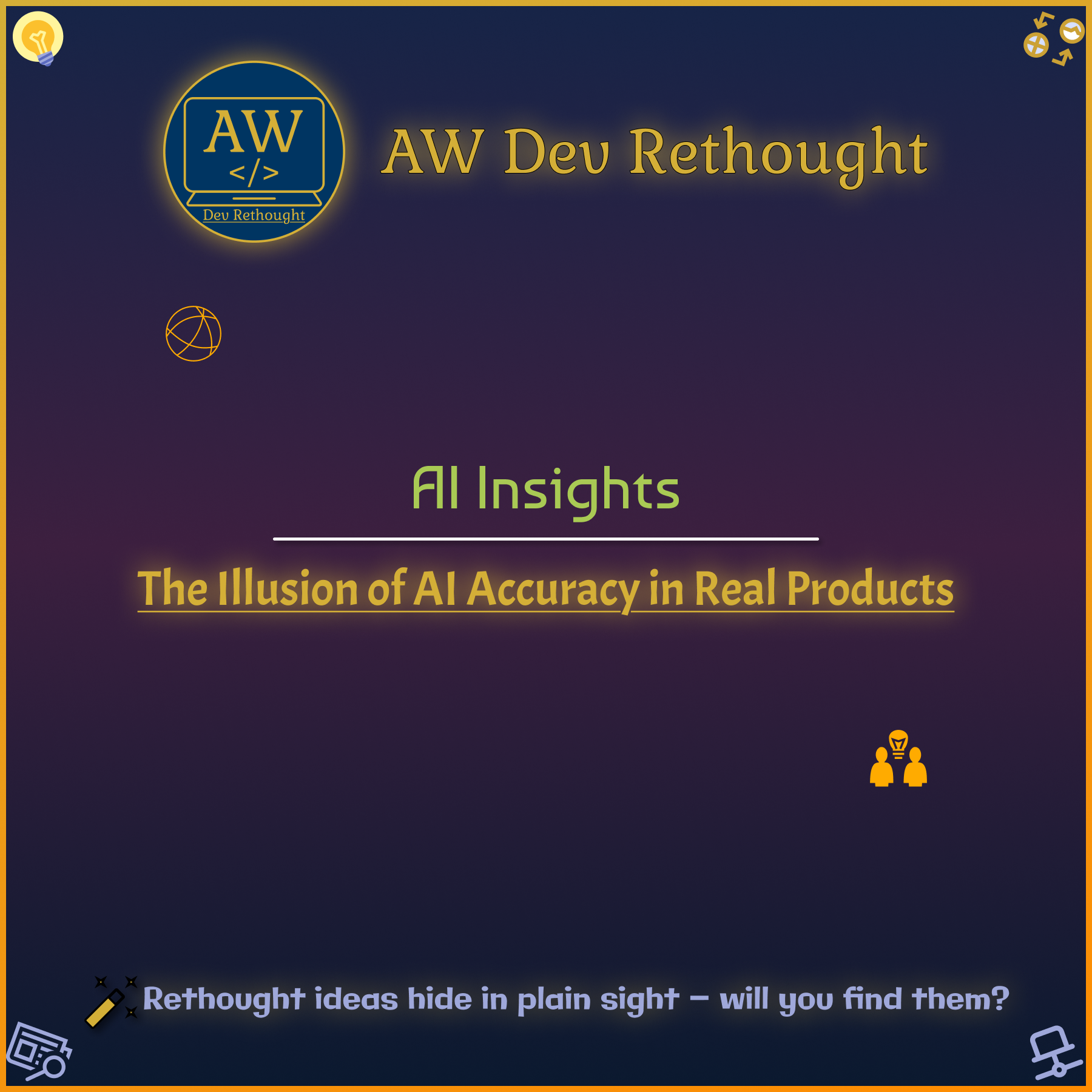 AI Insights: The Illusion of AI Accuracy in Real Products