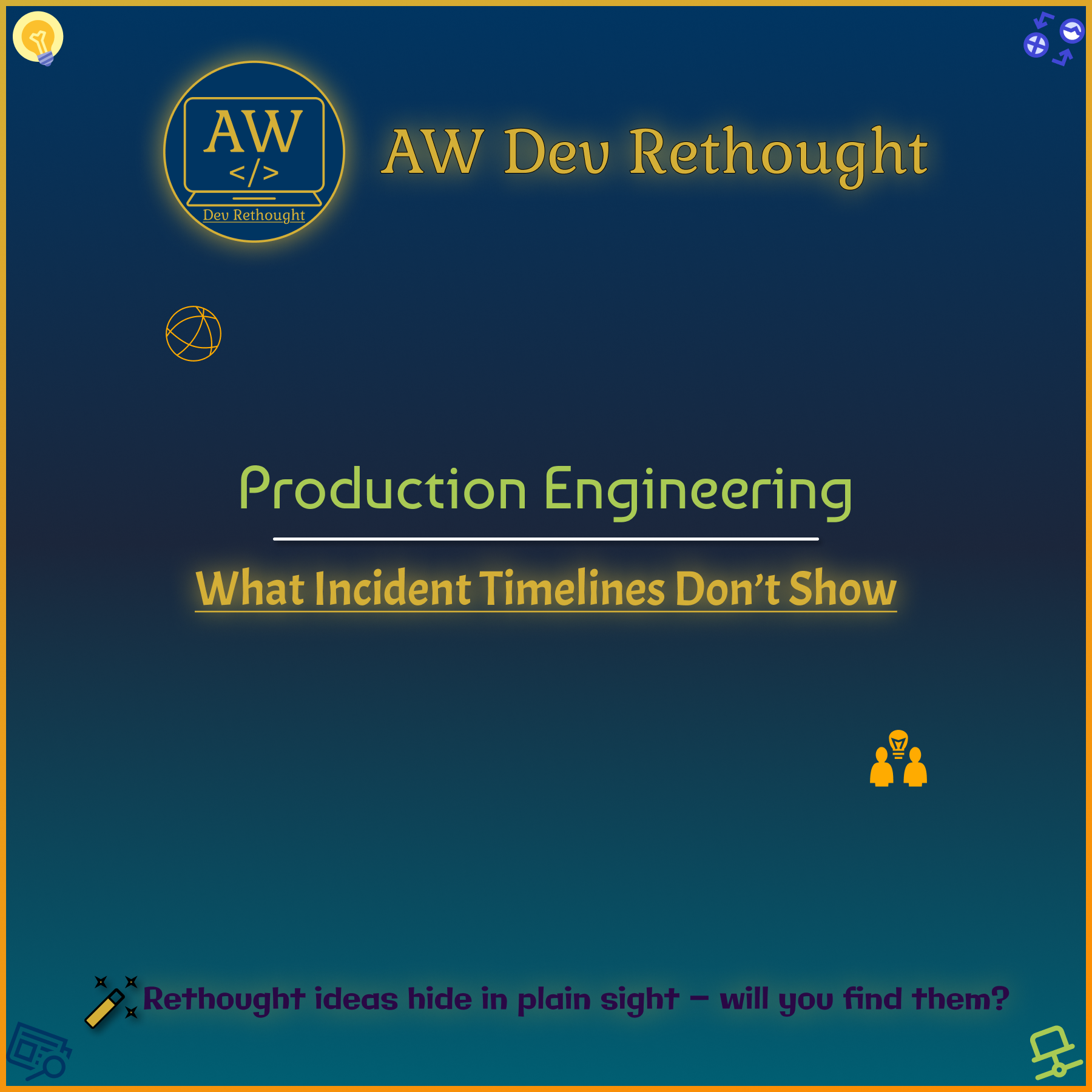 Production Engineering: What Incident Timelines Don’t Show