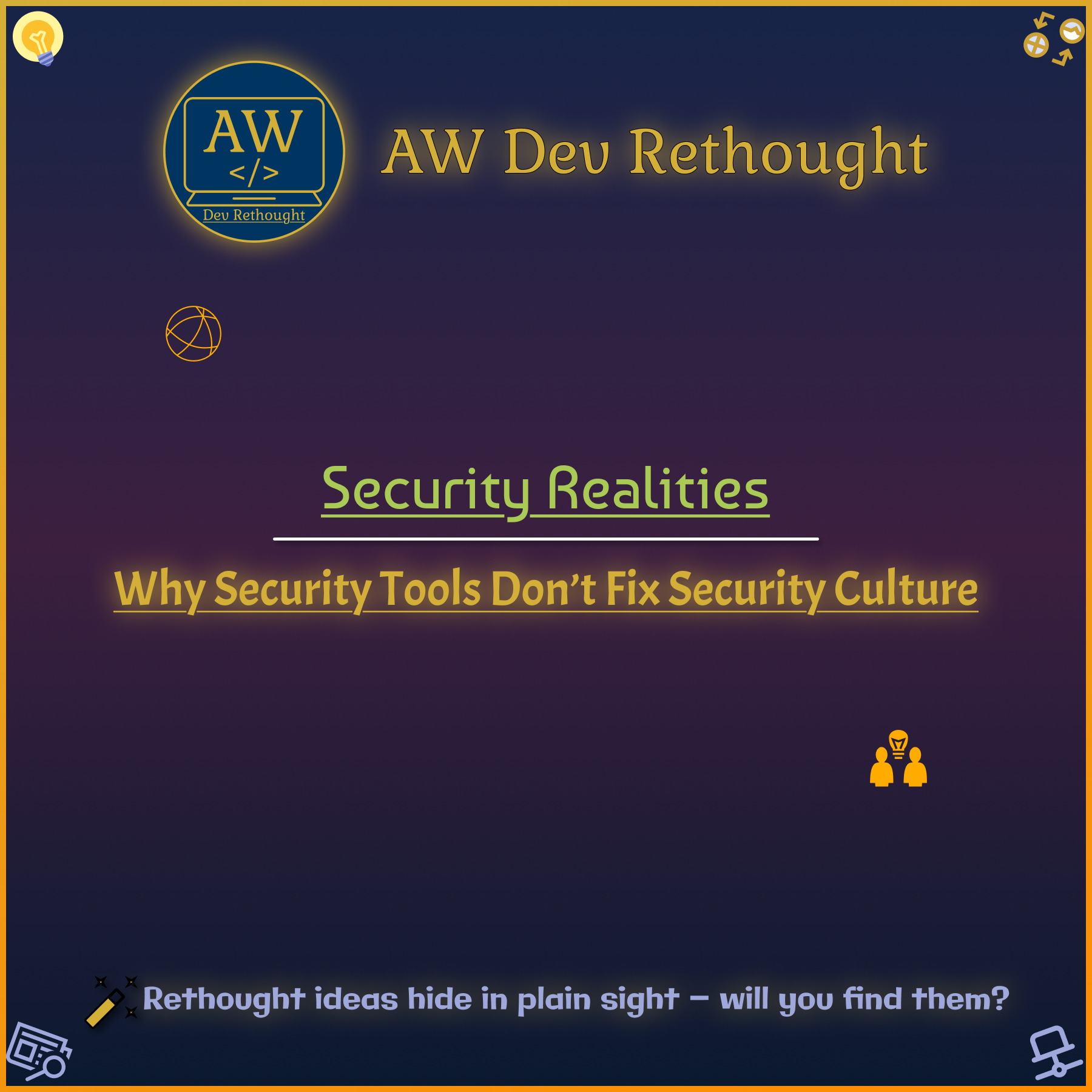 Security Realities: Why Security Tools Don’t Fix Security Culture