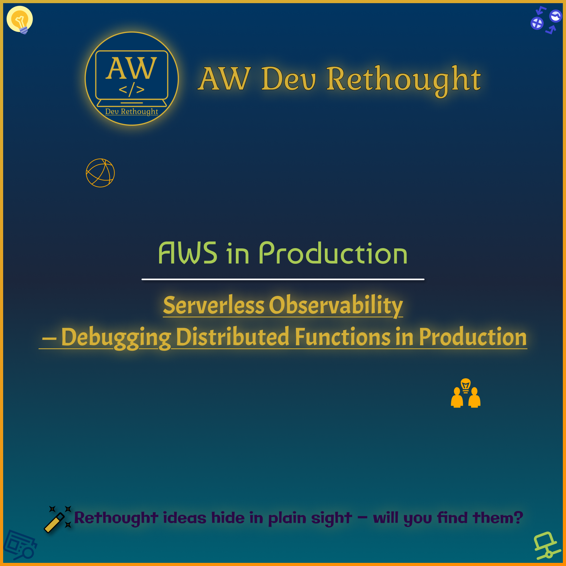 AWS in Production: Serverless Observability — Debugging Distributed Functions in Production