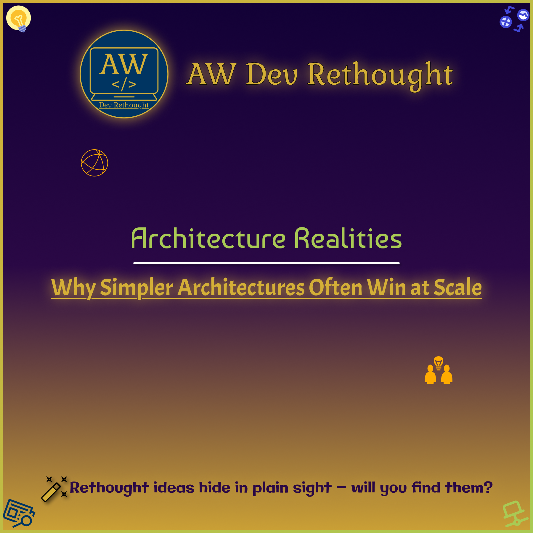 Architecture Realities: Why Simpler Architectures Often Win at Scale