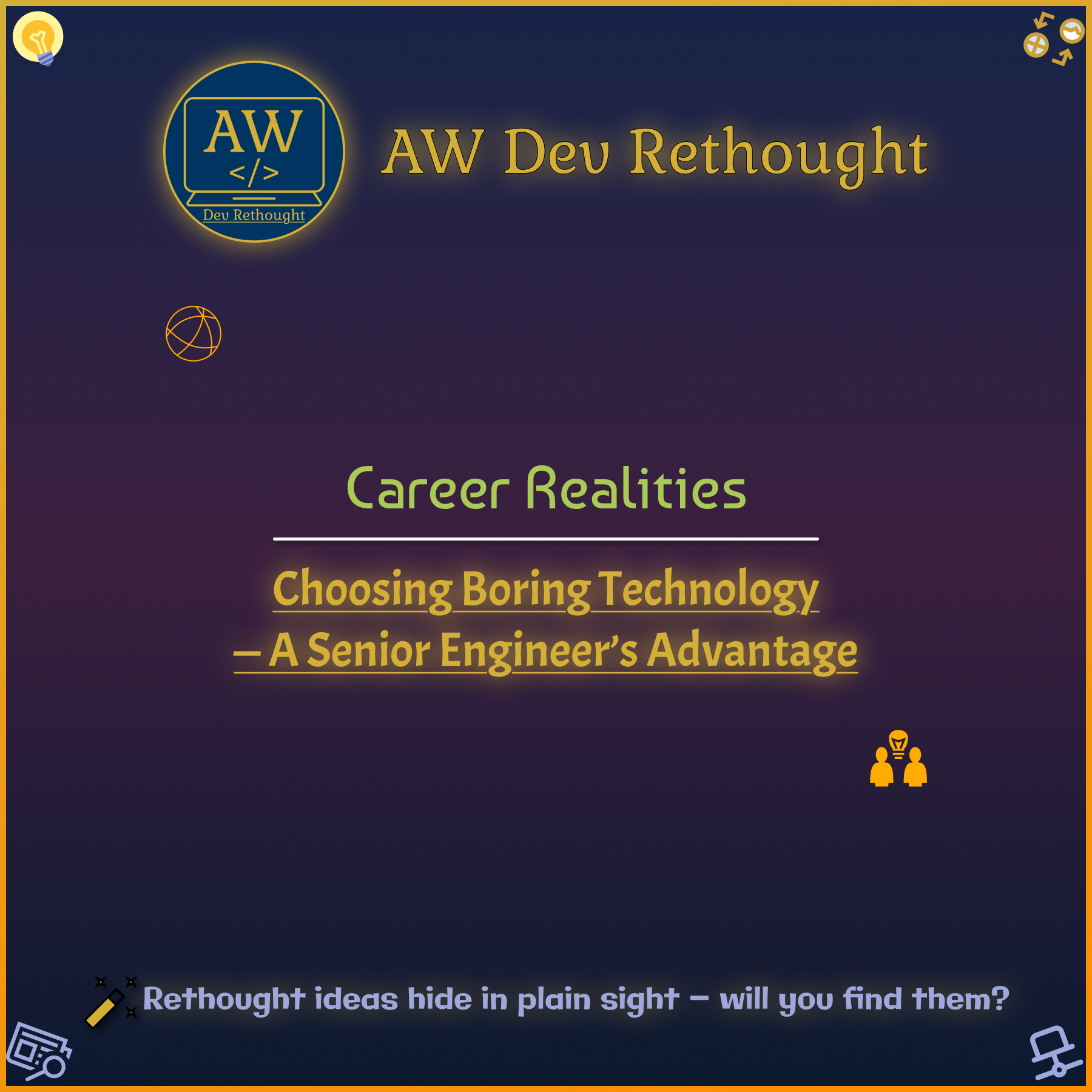 Career Realities: Choosing Boring Technology — A Senior Engineer’s Advantage