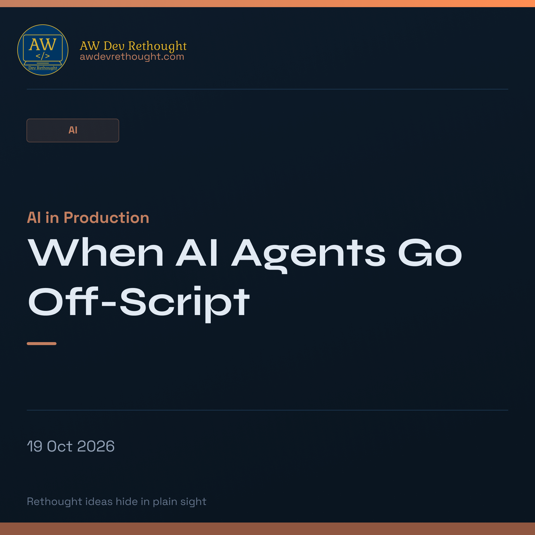 AI in Production: When AI Agents Go Off-Script