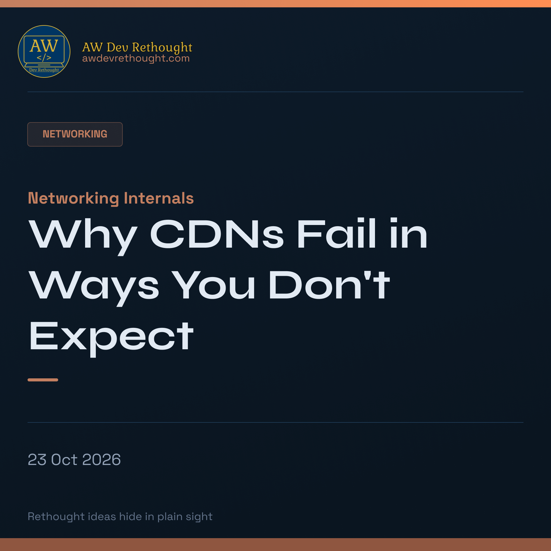 Networking Internals: Why CDNs Fail in Ways You Don't Expect
