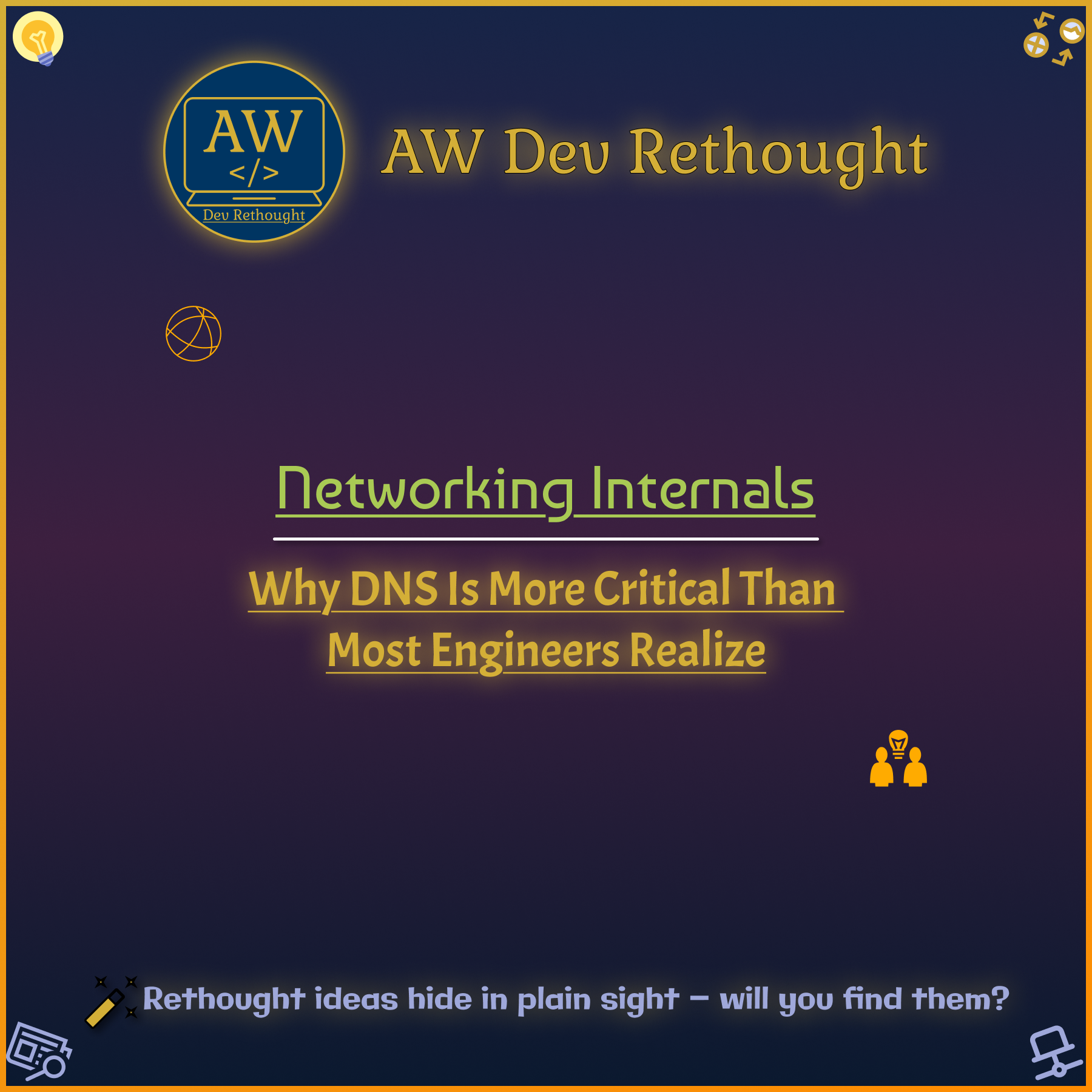 Networking Internals: Why DNS Is More Critical Than Most Engineers Realize