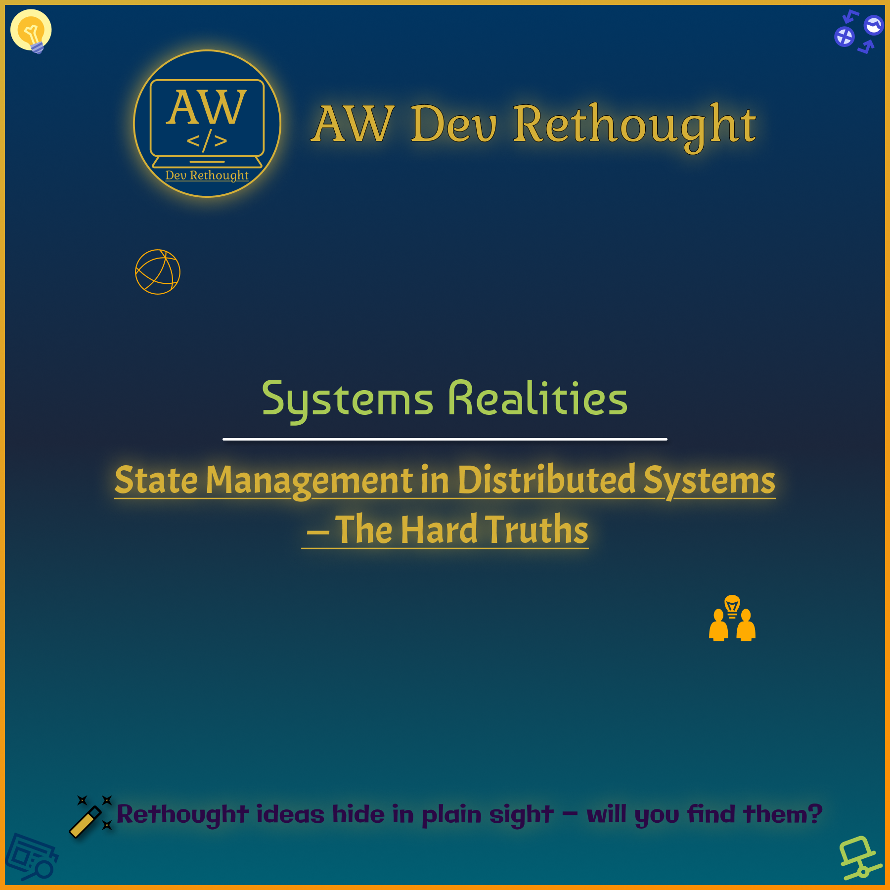 Systems Realities: State Management in Distributed Systems — The Hard Truths