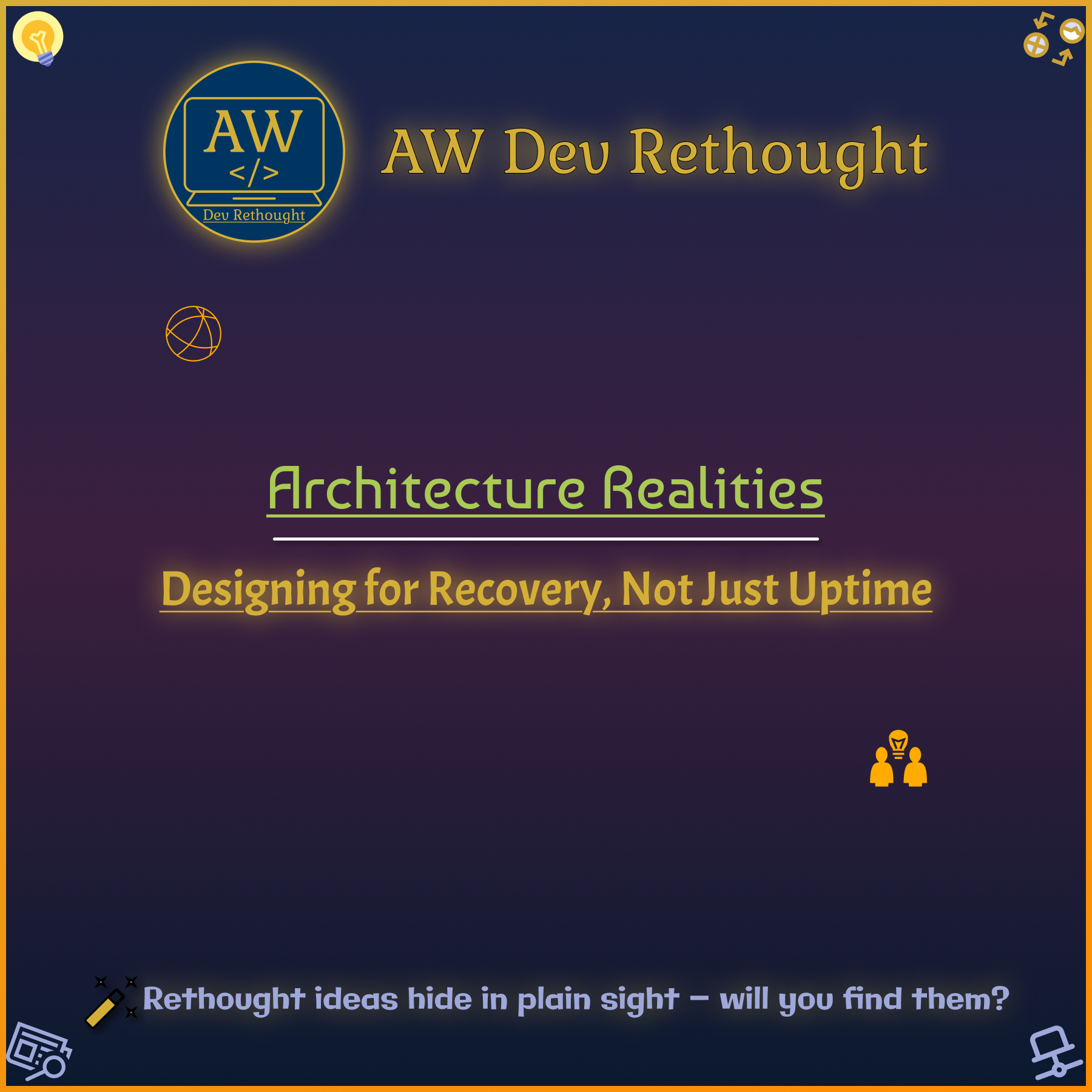 Architecture Realities: Designing for Recovery, Not Just Uptime
