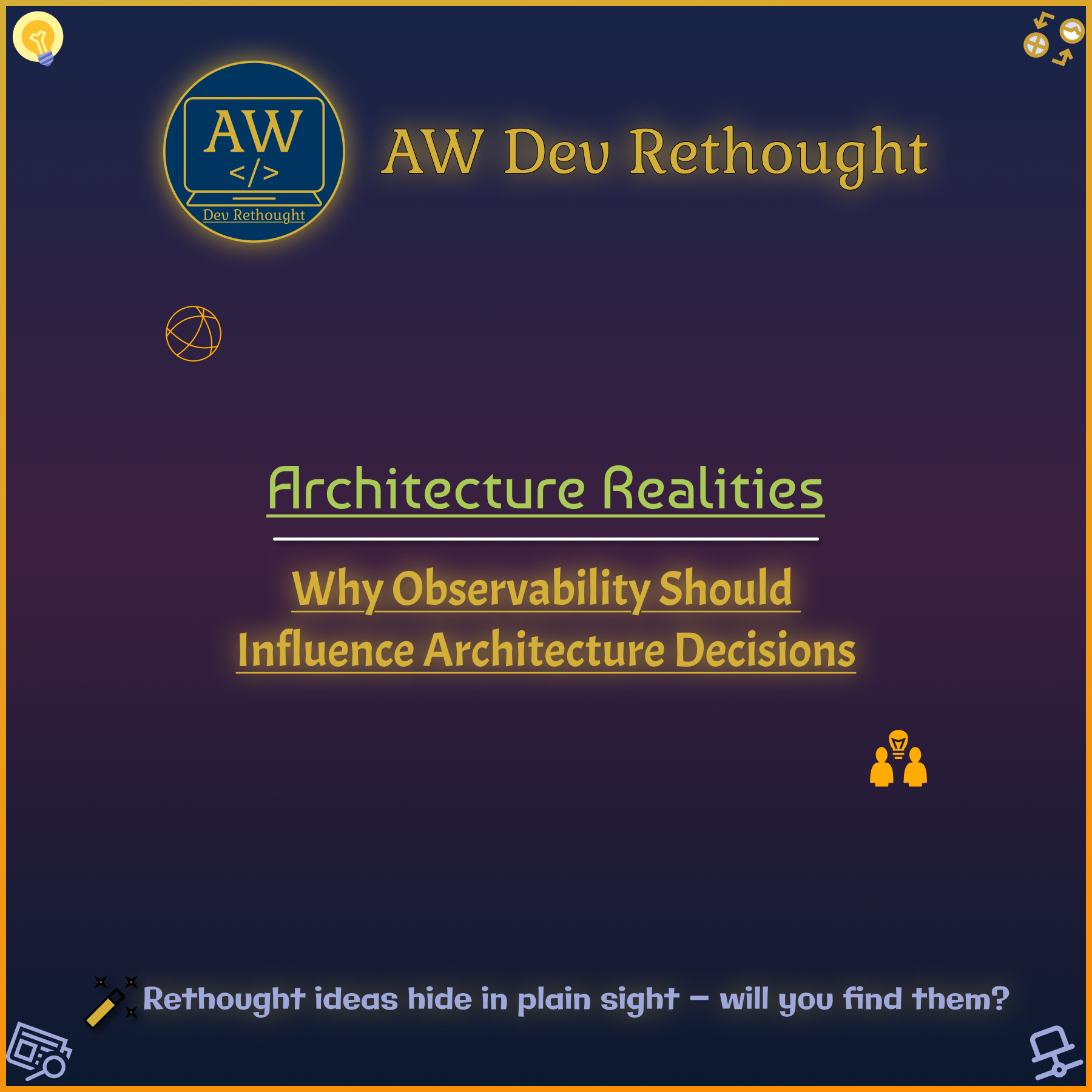 Architecture Realities: Why Observability Should Influence Architecture Decisions
