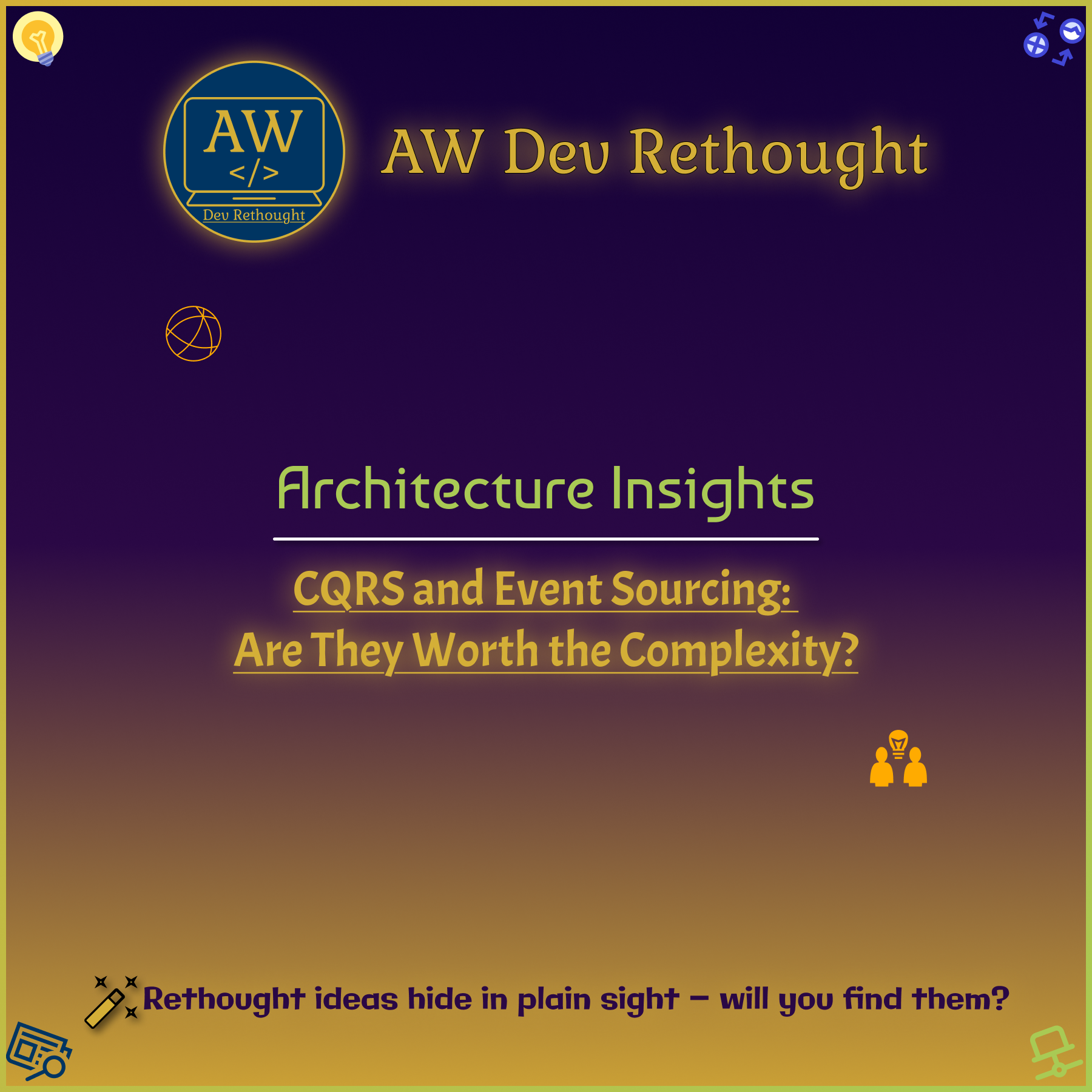 Architecture Insights: CQRS and Event Sourcing - Are They Worth the Complexity?