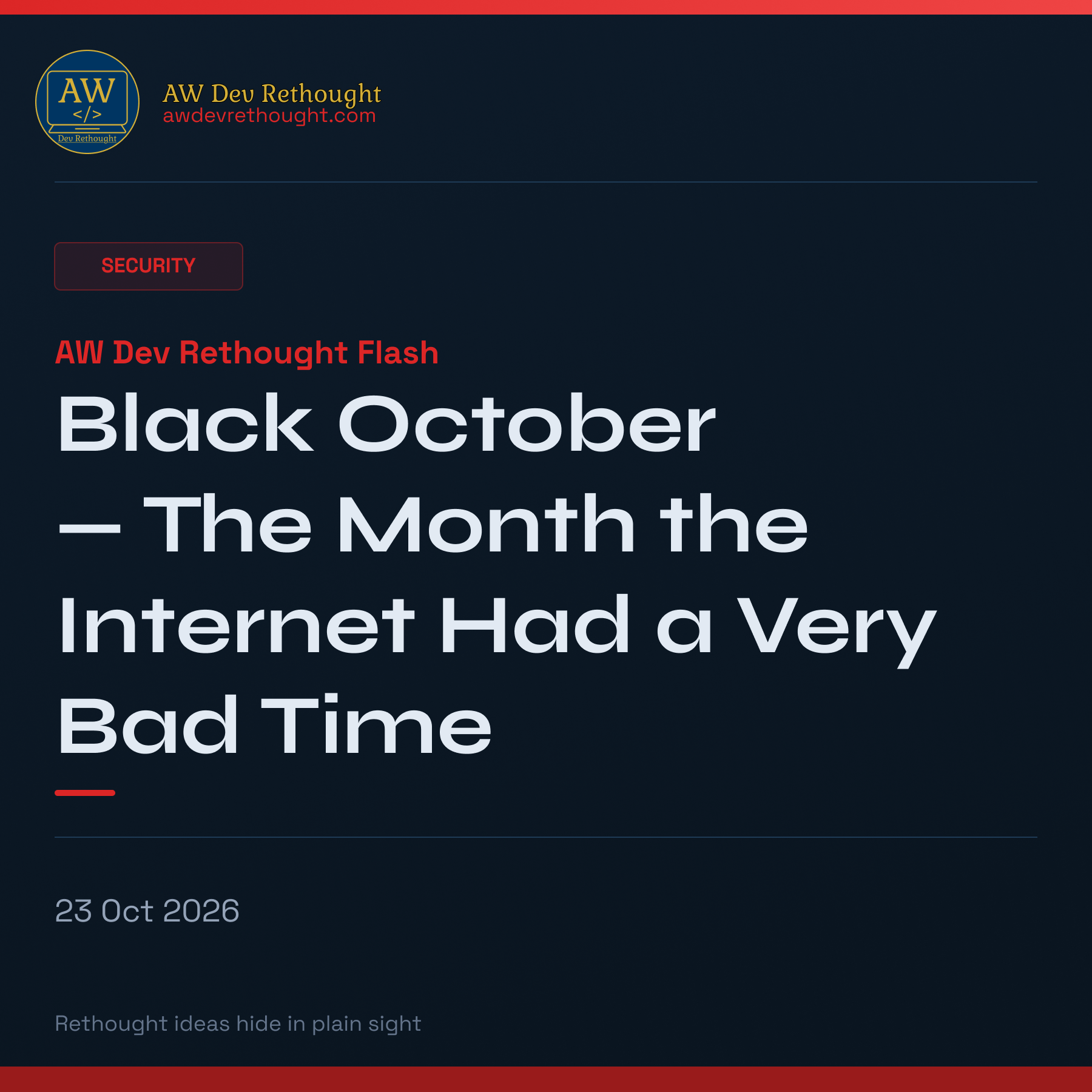 AW Dev Rethought Flash: Black October — The Month the Internet Had a Very Bad Time