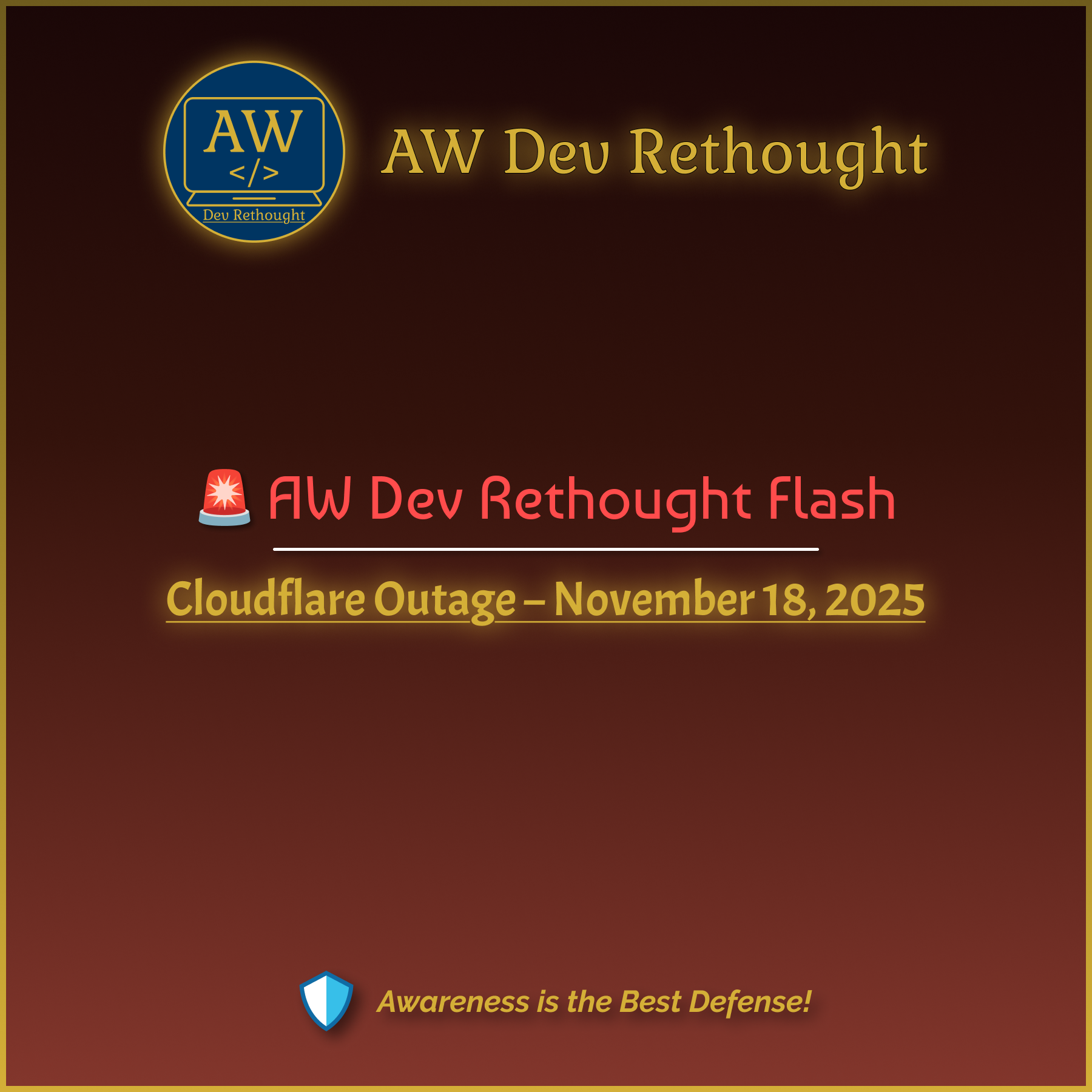 AW Dev Rethought Flash: Cloudflare Outage – November 18, 2025