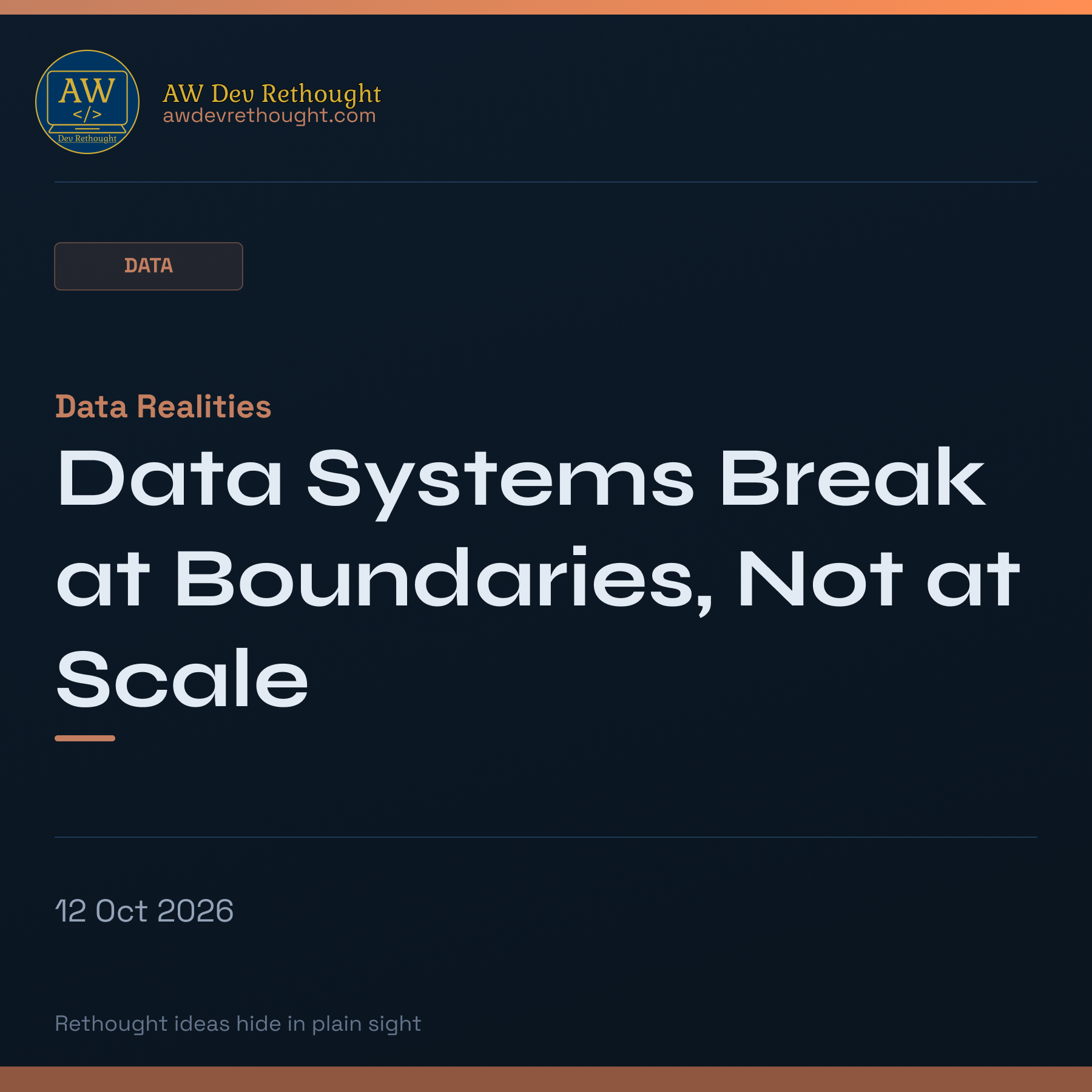 Data Realities: Data Systems Break at Boundaries, Not at Scale