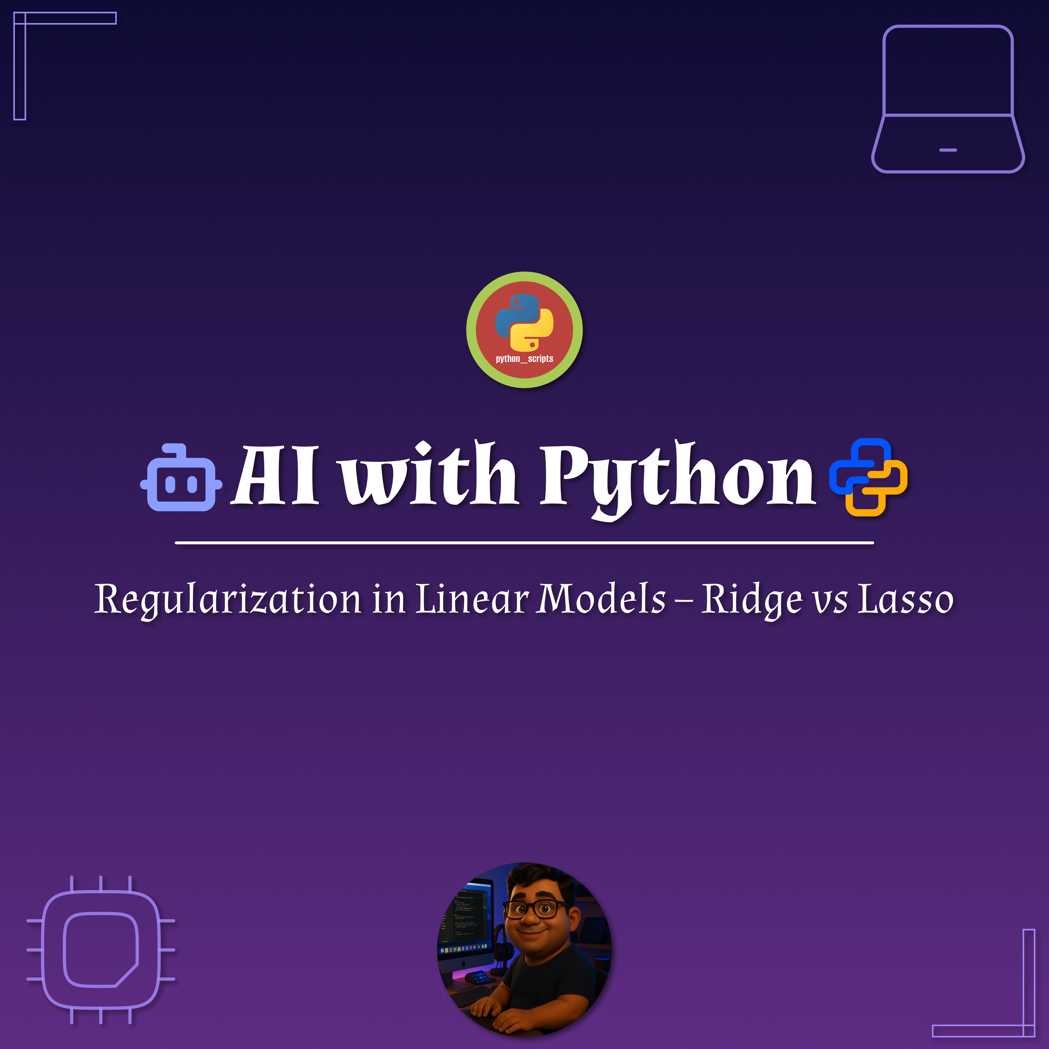 🧠 AI with Python – Regularization in Linear Models (Ridge vs Lasso)