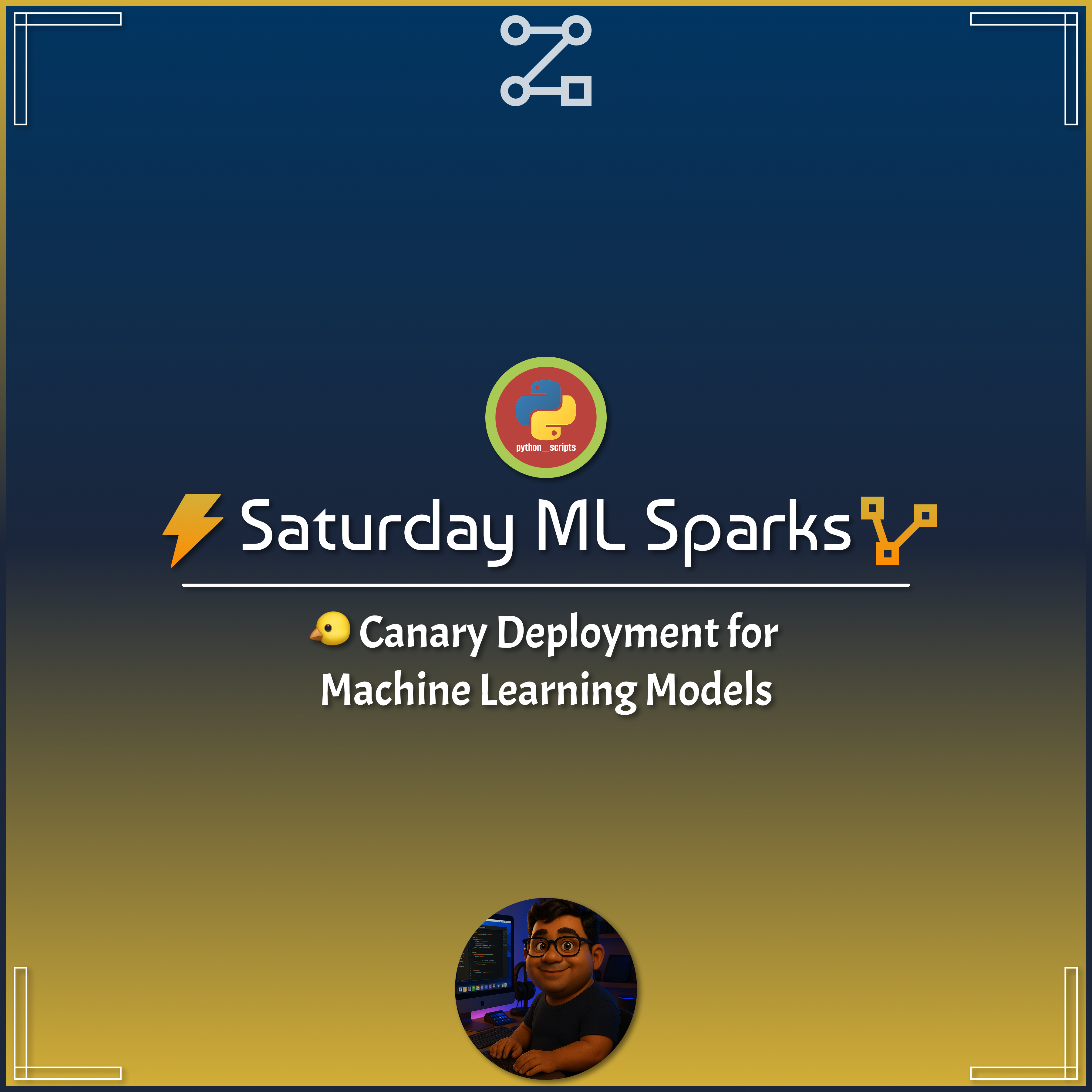 ⚡️ Saturday ML Spark – 🐤 Canary Deployment for Machine Learning Models