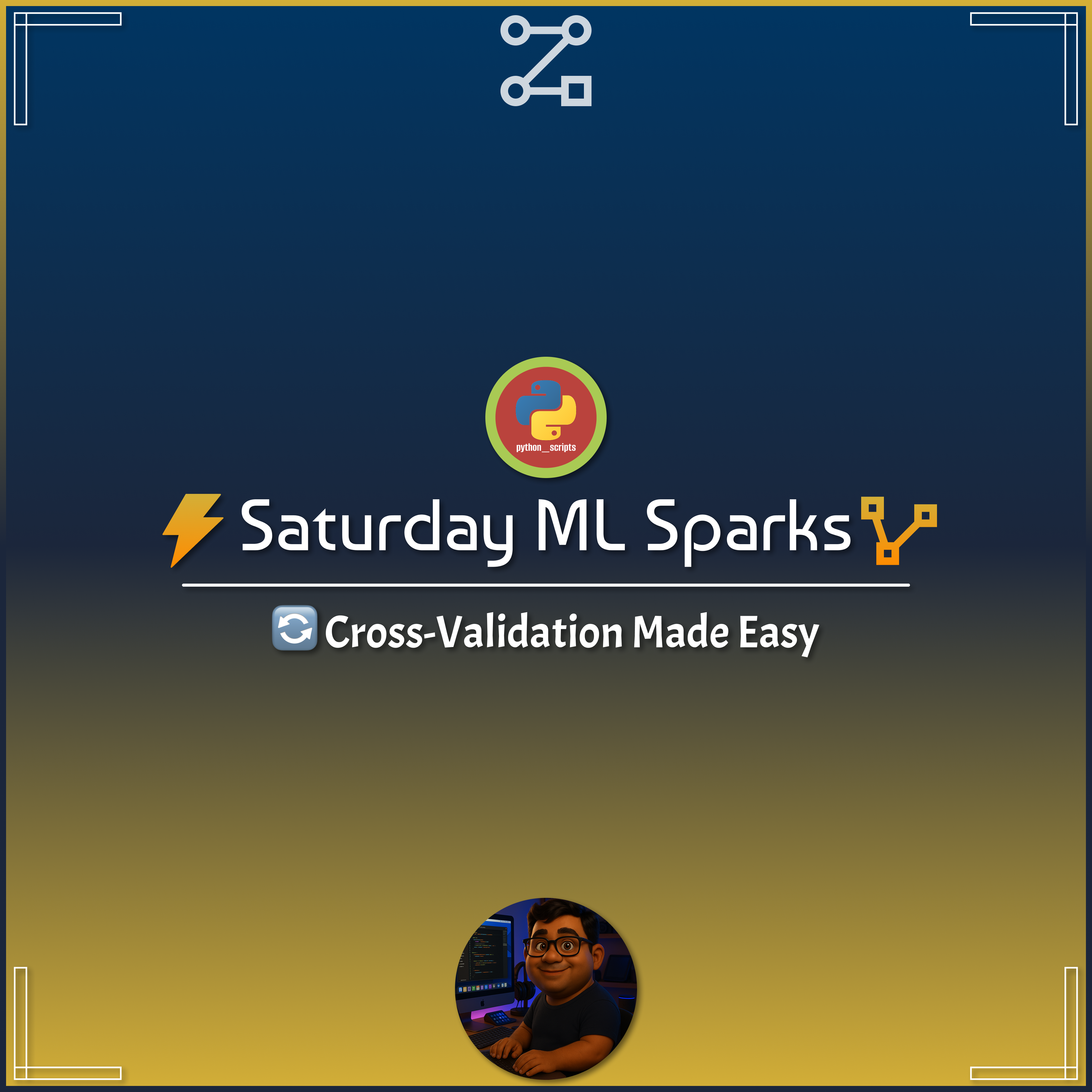⚡️ Saturday ML Sparks – Cross-Validation Made Easy 🔄🧠